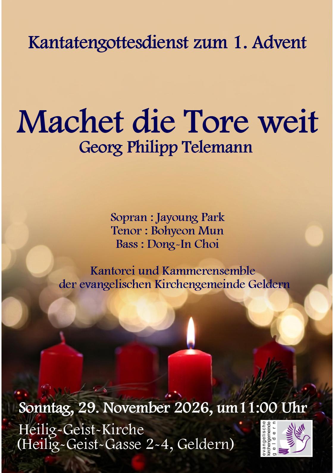 Plakat für einen Kantatengottesdienst zum 1. Advent mit dem Titel 'Machet die Tore weit' von Georg Philipp Telemann, aufgeführt von Sopran, Tenor, Bass und einem Kammerensemble der evangelischen Kirchengemeinde Geldern, mit Datum, Uhrzeit und Ort in der Heilig-Geist-Kirche in Geldern, vor einem Hintergrund mit brennenden roten Adventskerzen und unscharfen Lichtern.